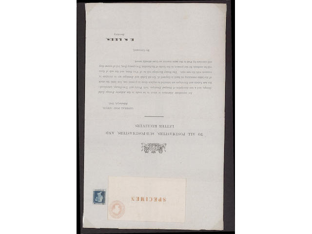 Postal Notices: 1841 "To all postmasters, sub-postmasters and letter receivers" printed notice announcing the introduction of the new stamps and envelopes, "An immediate Alteration is about to be made in the Adhesive Postage Label Stamps, and a new description of Stamped Envelopes, both Penny and Two-Penny, introduced; the new Labels and Envelopes are intended to replace those in present use....", document bears stuck down 1d., 2d. with no corner letters, and two sizes of 1d. pink stationery envelopes both optd. "SPECIMEN", with original envelope, a fine and rare item.