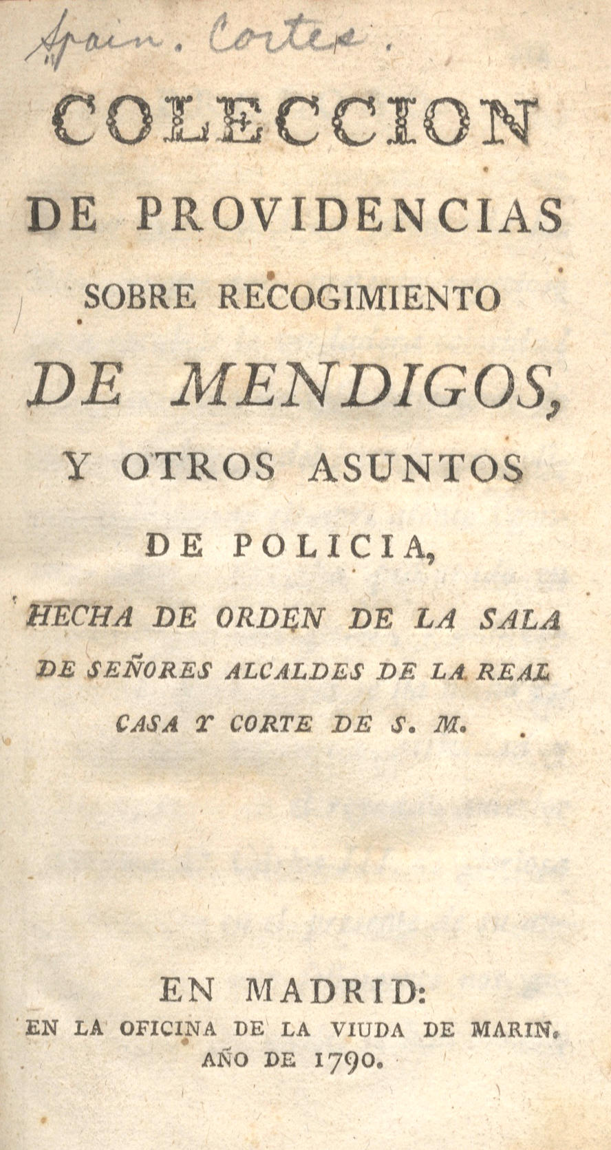 Bonhams : BEGGING Coleccion de providencias sobre recogimiento de mendigos,  y otros asuntos de policia (hecha de orden de la Sala de Señores Alcaldes  de la Real Casa y Corte de .),