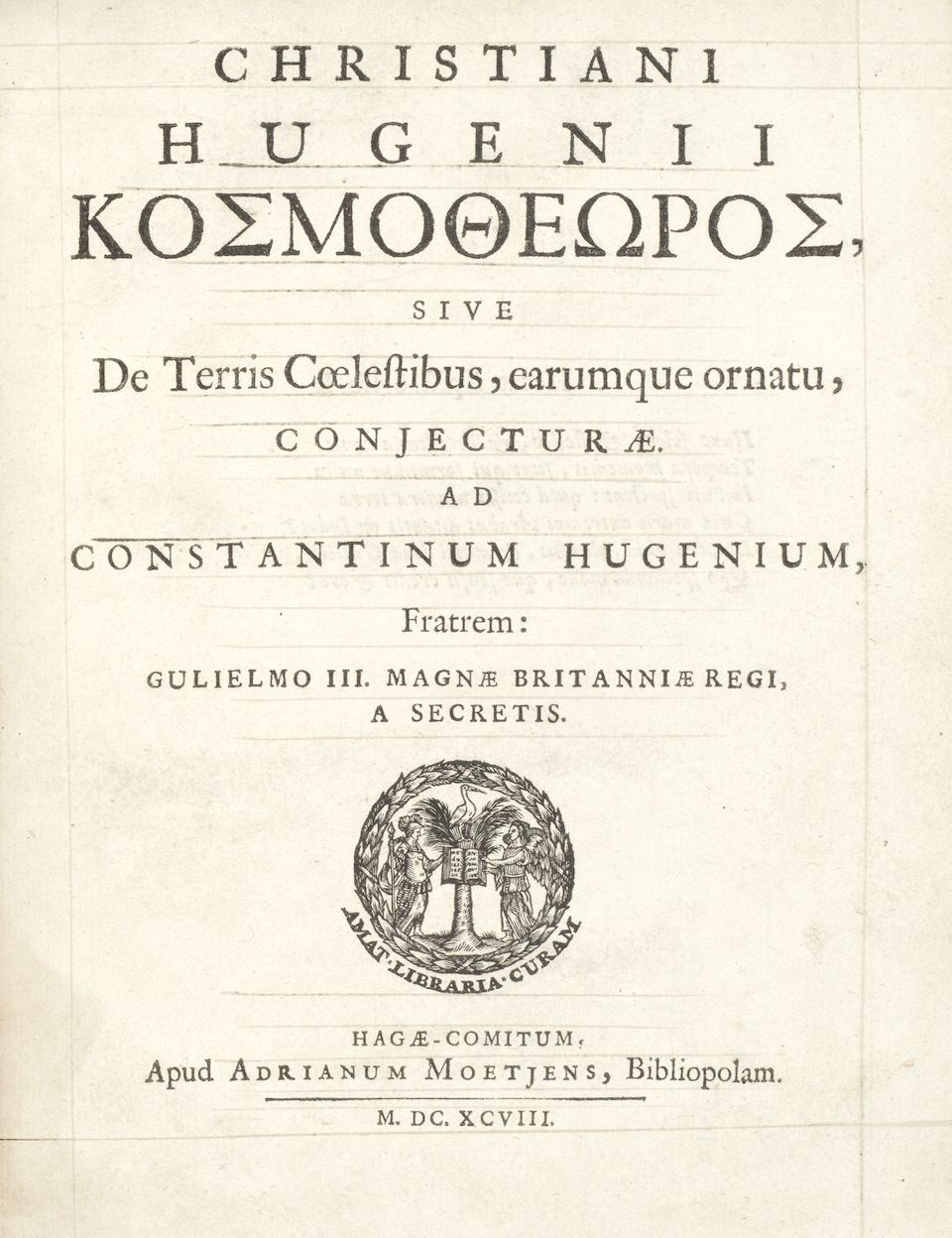 Bonhams Huygens Christian Kosmotheoros In Greek Sive De Terris Coelestibus Earumque Ornatu Conjecturae First Edition The Hague Adrian Moetjens 1698