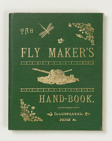 FLY MAKERS HANDBOOK The Fly Maker's Hand-Book illustrated with coloured plates, representing upwards of fifty of the most useful artificial flies for trout and grayling fishing. By an Angler