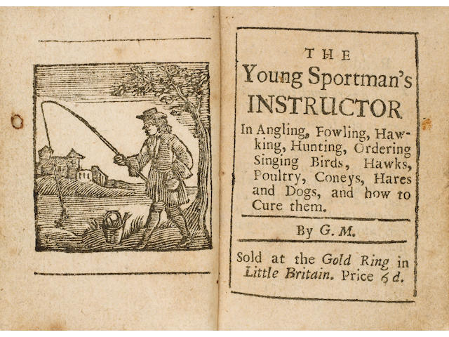 MARKHAM (GERVASE) The Young Sportsman's Instructor  in Angling, Fowling, Hawking, Hunting, Ordering Singing Birds, Hawks, Poultry, Coneys, Hares and Dogs and how to Cure them