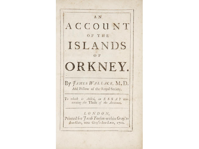WALLACE (JAMES) An Account of the Islands of Orkney... to which is added, an essay concerning the Thule of the Ancients