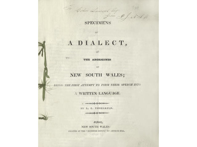 AUSTRALIAN ABORIGINAL THRELKELD (LANCELOT EDWARD) Specimens of a Dialect, of the Aborgines of New South Wales; Being the First Attempt to Form their Speech into a Written Language