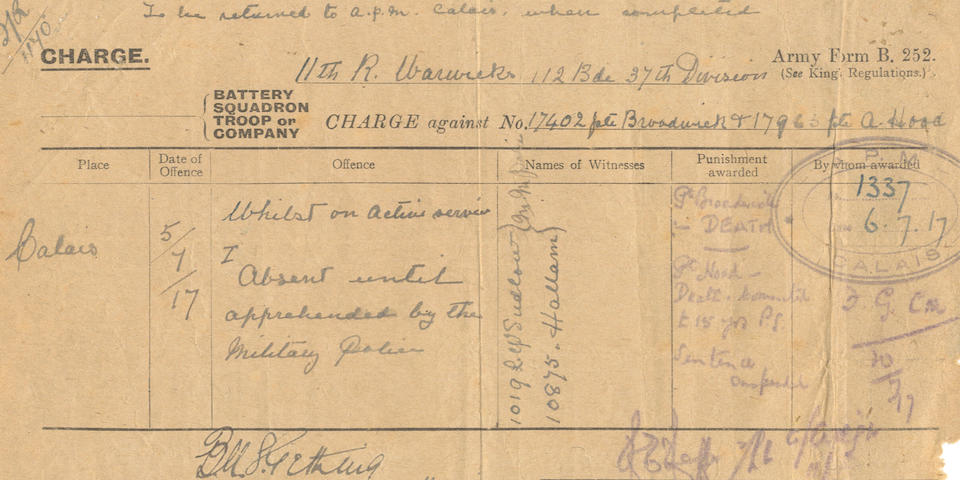 COURT MARTIAL - DEATH SENTENCE FOR DESERTION Charge form for desertion, against Privates Broadwick, and Hood, Calais, 6 July 1917