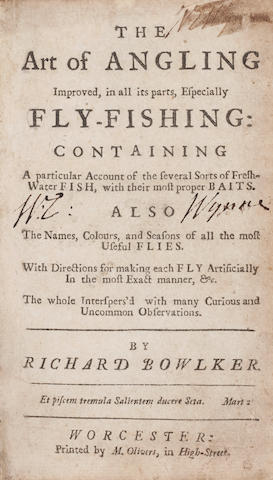 BOWLKER (RICHARD) The Art of Angling Improved, in all its parts, Especially Fly-Fishing, first edition, Worcester, M. Olivers, [1746]