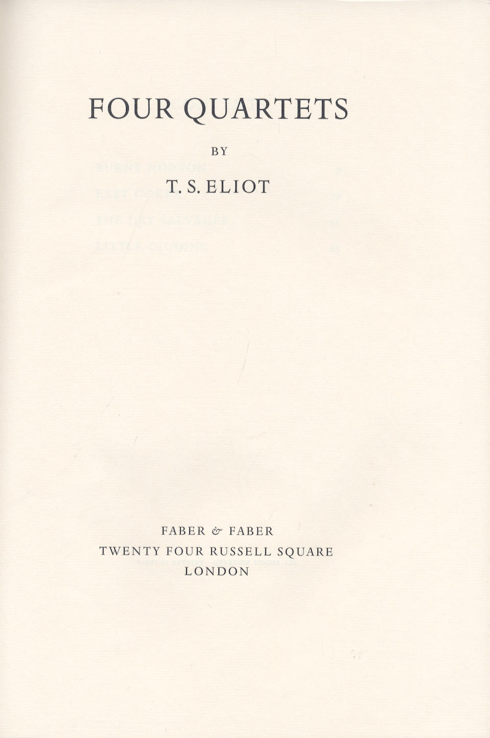 ELIOT (T.S.) Four Quartets, NUMBER 77 OF 290 COPIES SIGNED BY THE AUTHOR, [Verona, Officina Bodoni for Faber & Faber, 1960]