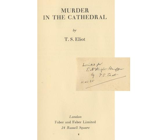 ELIOT (T.S.) Murder in the Cathedral, FIRST EDITION, AUTHOR'S PRESENTATION COPY TO E. McKNIGHT KAUFFER, inscribed "for E. McKnight Kauffer by T.S. Eliot 11.vi.[19]35" on the front free endpaper, Faber and Faber, [1935]